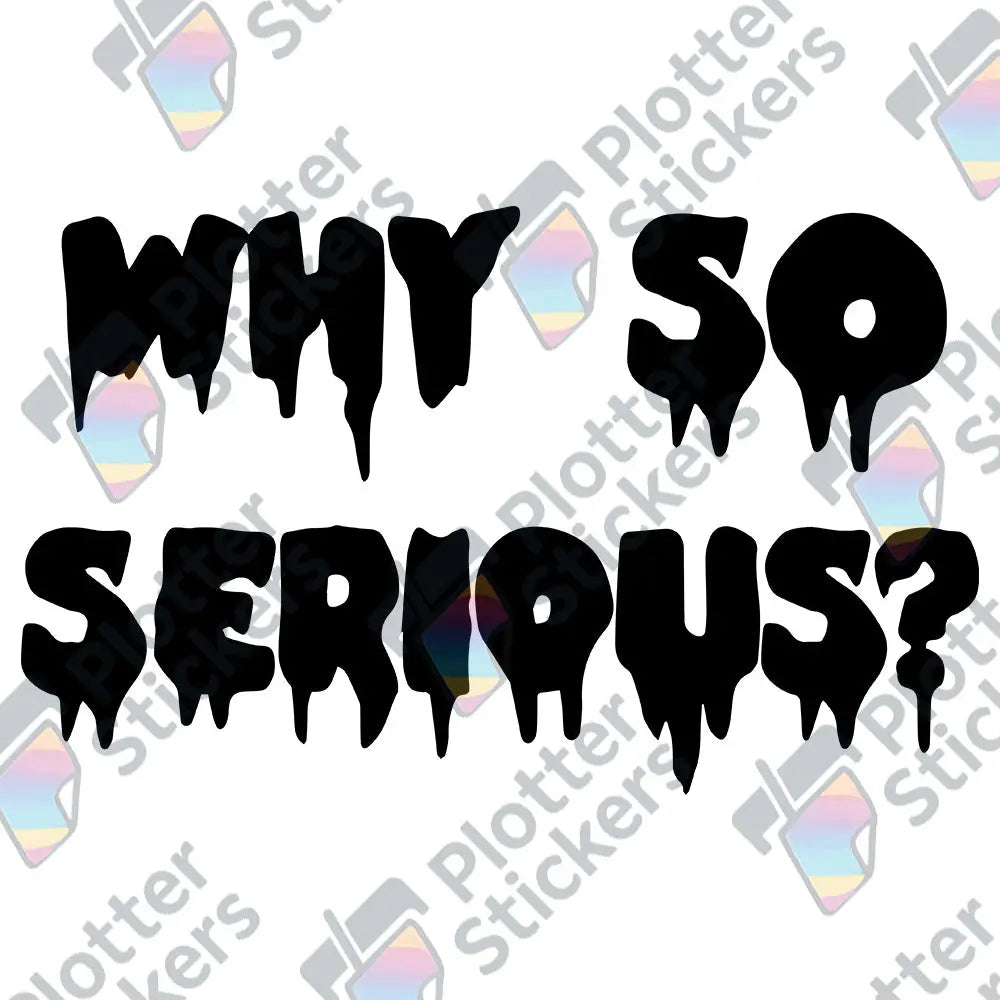 Why so Serious Autoaufkleber – Joker Sticker (17 Farben) PlotterStickers