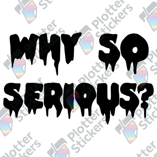 Why so Serious Autoaufkleber – Joker Sticker (17 Farben) PlotterStickers